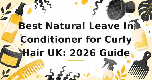 Featured image for: Best Natural Leave In Conditioner for Curly Hair UK: 2026 Guide