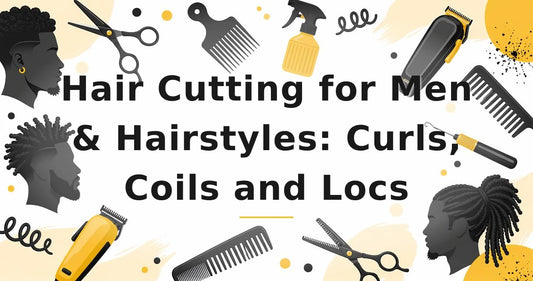 Featured image for: Hair Cutting for Men & Hairstyles: Curls, Coils and Locs