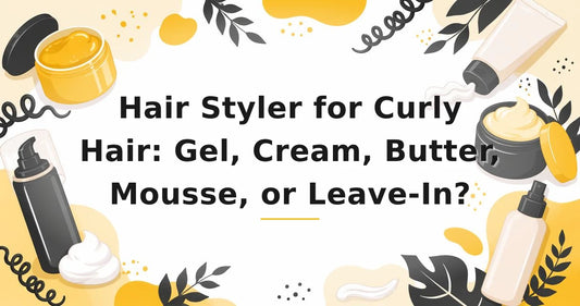 Featured image for: Hair Styler for Curly Hair: Gel, Cream, Butter, Mousse, or Leave-In?