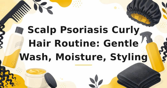 Featured image for: Scalp Psoriasis Curly Hair Routine: Gentle Wash, Moisture, Styling